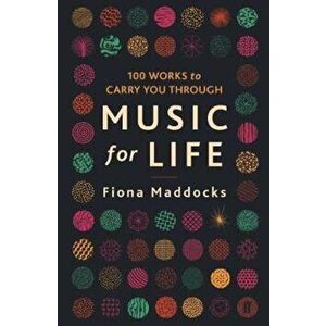 Music for Life, Paperback - Fiona Maddocks imagine