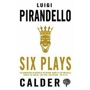 Six Plays, Paperback - Luigi Pirandello imagine