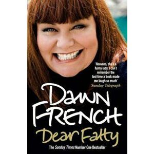 Dear Fatty, Paperback - Dawn French imagine