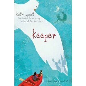 Keeper, Paperback - Kathi Appelt imagine