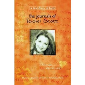 The Journals of Rachel Scott: A Journey of Faith at Columbine High, Paperback - Beth Nimmo imagine