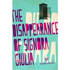 Disappearance of Signora Giulia, Paperback - Piero Chiara imagine
