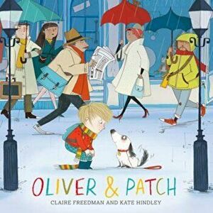Oliver and Patch, Paperback - Claire Freedman imagine