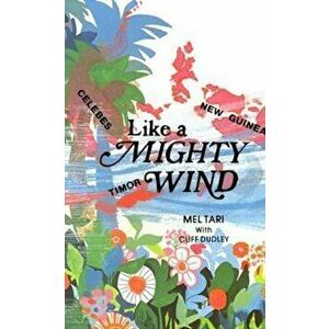 Like a Mighty Wind, Paperback - Mel Tari imagine