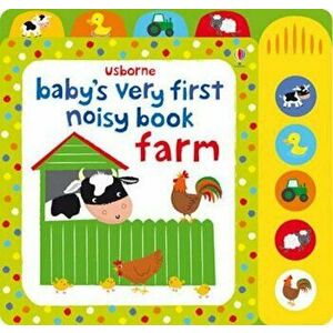 Baby's Very First Noisy Book Farm, Hardcover - Fiona Watt imagine