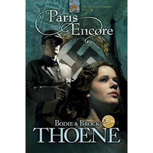 Paris Encore, Paperback - Bodie Thoene imagine