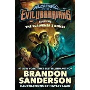 The Scrivener's Bones: Alcatraz vs. the Evil Librarians, Hardcover - Brandon Sanderson imagine