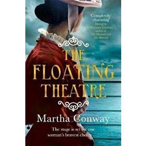 Floating Theatre, Paperback - Martha Conway imagine