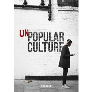 Unpopular Culture, Paperback - Guvna B imagine
