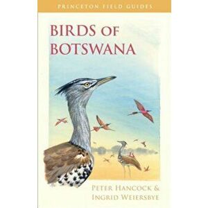 Birds of Botswana, Paperback - Peter Hancock imagine