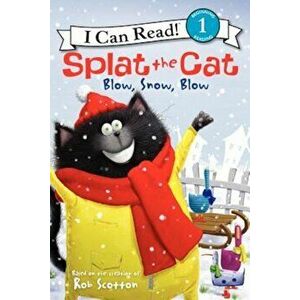 Splat the Cat: Blow, Snow, Blow, Paperback - Rob Scotton imagine