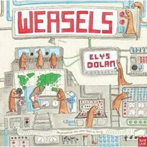 Weasels, Paperback - Elys Dolan imagine