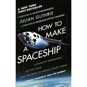 How to Make a Spaceship, Paperback - Julian Guthrie imagine