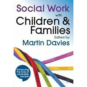Social Work with Children and Families, Paperback - Martin Brett Davies imagine