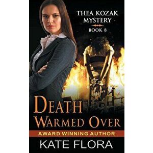 Death Warmed Over (the Thea Kozak Mystery Series, Book 8), Paperback - Kate Flora imagine