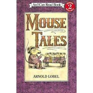 Mouse Tales, Hardcover - Arnold Lobel imagine