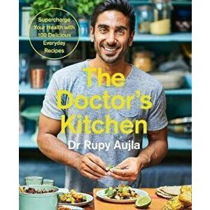 Doctor's Kitchen: Supercharge your health with 100 delicious, Paperback - Dr Rupy Aujla imagine