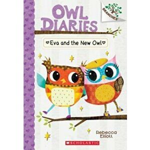 Eva and the New Owl, Paperback - Rebecca Elliott imagine