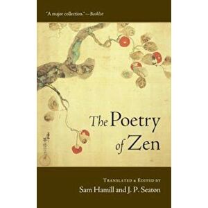 The Poetry of Zen, Paperback - Sam Hamill imagine