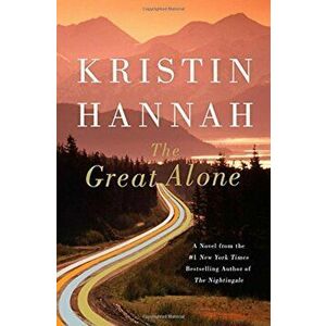 The Great Alone, Hardcover - Kristin Hannah imagine