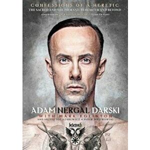 Confessions of a Heretic, Paperback - Adam Nergal Darski imagine