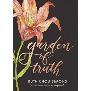 Garden of Truth, Hardcover - Ruth Chou Simons imagine