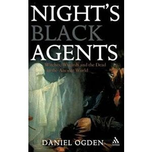 Night's Black Agents, Hardcover - Daniel Ogden imagine
