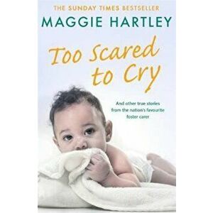 Too Scared To Cry, Paperback - Maggie Hartley imagine