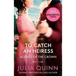 To Catch An Heiress - Julia Quinn imagine