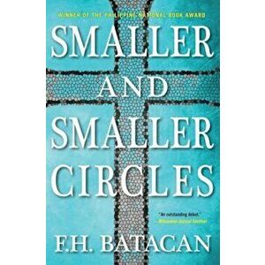 Smaller and Smaller Circles, Paperback - F. H. Batacan imagine