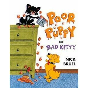 Poor Puppy and Bad Kitty, Hardcover - Nick Bruel imagine