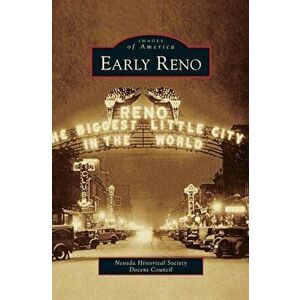 Early Reno, Hardcover - Nevada Historical Society Docent Council imagine