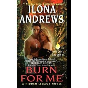 Burn for Me, Paperback - Ilona Andrews imagine