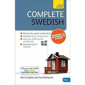 Complete Swedish Beginner to Intermediate Course: Learn to Read, Write, Speak and Understand a New Language with Teach Yourself, Paperback - Anneli Be imagine