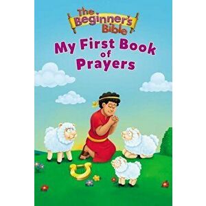 The Beginner's Bible My First Book of Prayers, Hardcover - Zondervan imagine