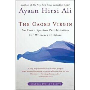 The Caged Virgin: An Emancipation Proclamation for Women and Islam, Paperback - Ayaan Hirsi Ali imagine