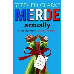 Merde Actually, Paperback - Stephen Clarke imagine