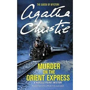 Murder on the Orient Express: A Hercule Poirot Mystery, Paperback - Agatha Christie imagine