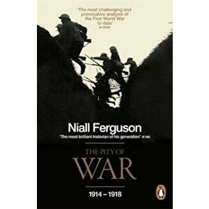 Pity of War, Paperback - Niall Ferguson imagine