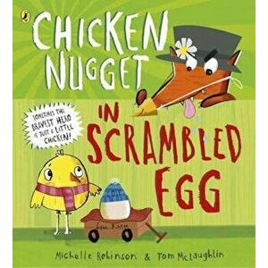 Chicken Nugget: Scrambled Egg, Paperback - Michelle Robinson imagine