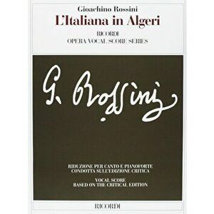 L'Italiana in Algeri: Vocal Score Critical Edition, Paperback - Gioachino Rossini imagine