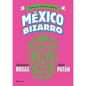 Mexico Bizarro, Paperback - Rosas imagine