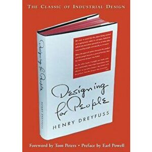 Designing for People, Paperback - Henry Dreyfuss imagine