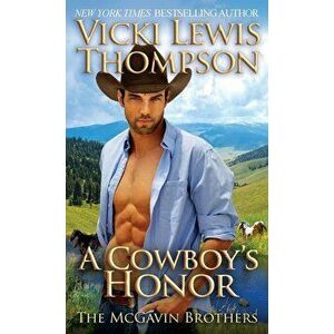 A Cowboy's Honor, Paperback - Vicki Lewis Thompson imagine