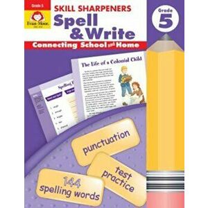 Skill Sharpeners Spell & Write Grade 5, Paperback - Evan-Moor Educational Publishers imagine