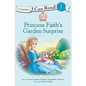Princess Faith's Garden Surprise, Paperback - Jeanna Young imagine