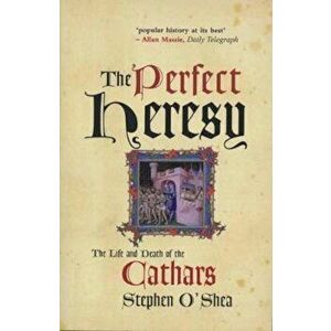 Perfect Heresy, Paperback - Stephen O'Shea imagine