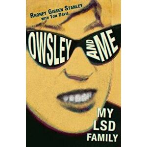 Owsley and Me: My LSD Family, Paperback - Rhoney Gissen Stanley imagine