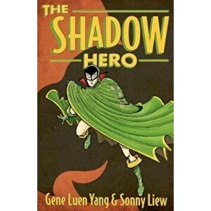 The Shadow Hero, Paperback imagine