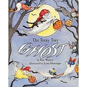 The Teeny Tiny Ghost, Paperback - Kay Winters imagine